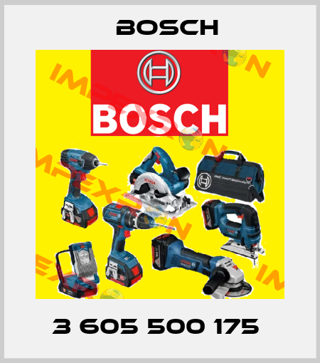 3 605 500 175  Bosch