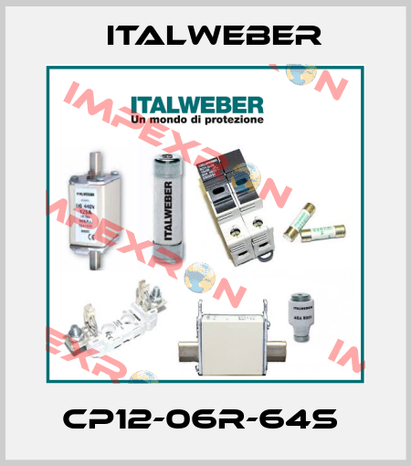 CP12-06R-64S  Italweber