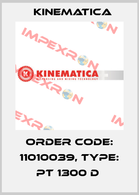 Order Code: 11010039, Type: PT 1300 D  Kinematica