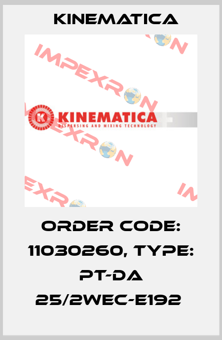 Order Code: 11030260, Type: PT-DA 25/2WEC-E192  Kinematica