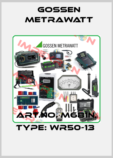 Art.No. M681N, Type: WR50-13  Gossen Metrawatt