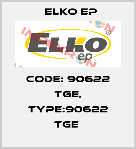 Code: 90622 TGE, Type:90622 TGE  Elko EP