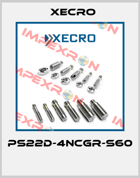 PS22D-4NCGR-S60  Xecro