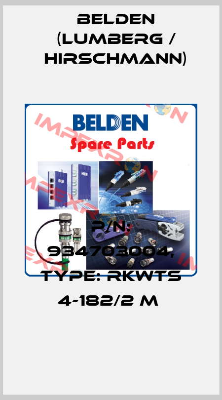 P/N: 934703004, Type: RKWTS 4-182/2 M  Belden (Lumberg / Hirschmann)