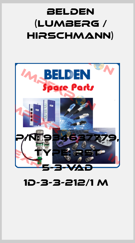 P/N: 934637779, Type: RST 5-3-VAD 1D-3-3-212/1 M  Belden (Lumberg / Hirschmann)