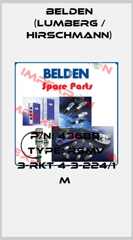 P/N: 43688, Type: RSMV 3-RKT 4-3-224/1 M  Belden (Lumberg / Hirschmann)