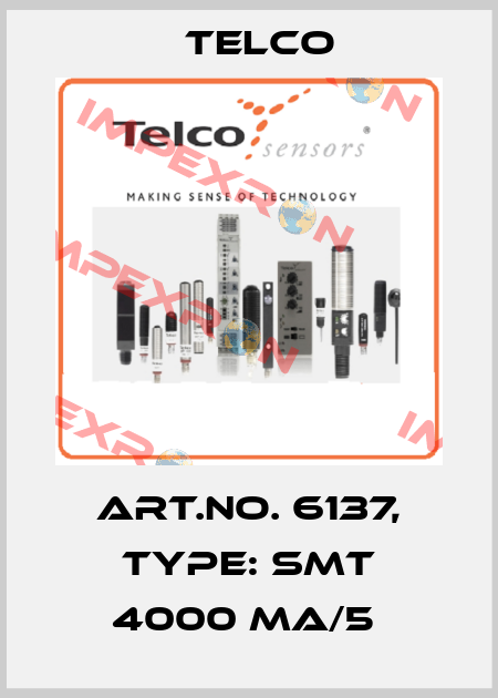 Art.No. 6137, Type: SMT 4000 MA/5  Telco