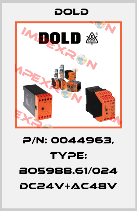 p/n: 0044963, Type: BO5988.61/024 DC24V+AC48V Dold