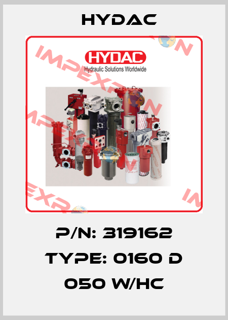 P/N: 319162 Type: 0160 D 050 W/HC Hydac
