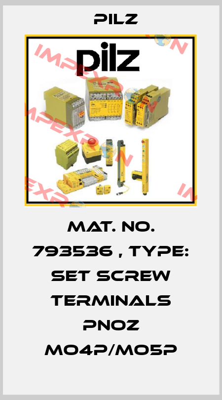 Mat. No. 793536 , Type: Set screw terminals PNOZ mo4p/mo5p Pilz
