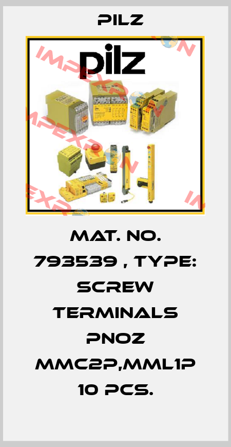Mat. No. 793539 , Type: Screw terminals PNOZ mmc2p,mml1p 10 pcs. Pilz