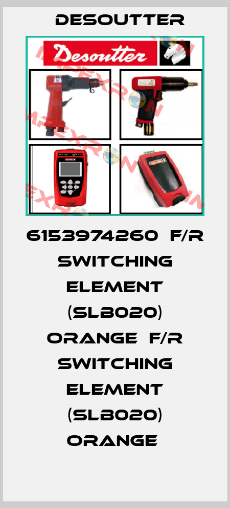 6153974260  F/R SWITCHING ELEMENT (SLB020) ORANGE  F/R SWITCHING ELEMENT (SLB020) ORANGE  Desoutter