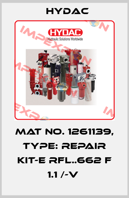 Mat No. 1261139, Type: REPAIR KIT-E RFL..662 F 1.1 /-V  Hydac