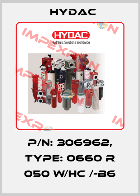p/n: 306962, Type: 0660 R 050 W/HC /-B6 Hydac