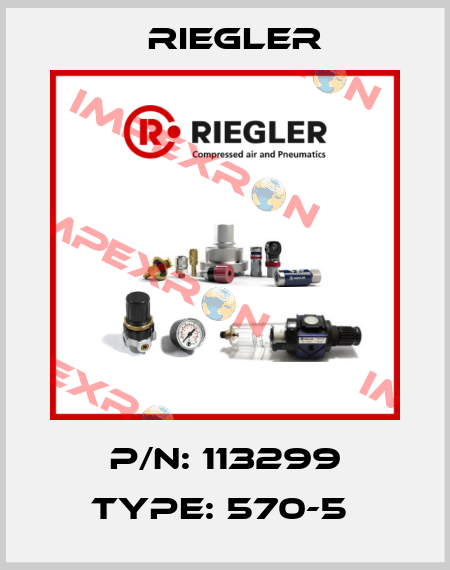 P/N: 113299 Type: 570-5  Riegler