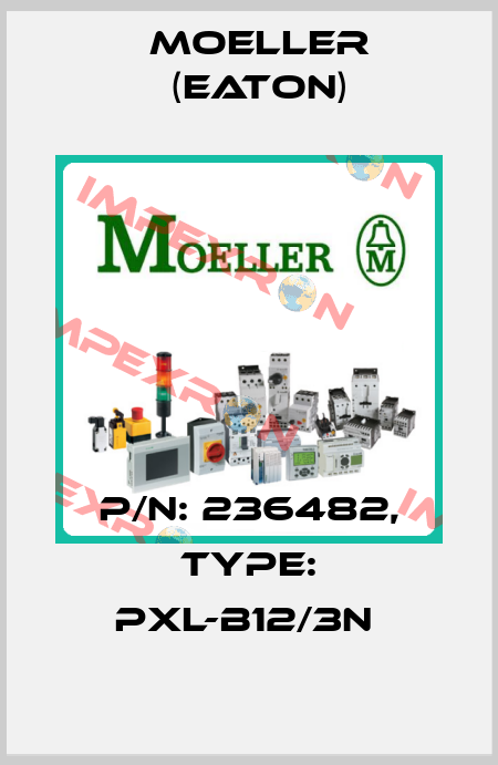 P/N: 236482, Type: PXL-B12/3N  Moeller (Eaton)