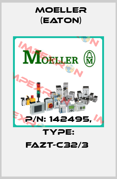 P/N: 142495, Type: FAZT-C32/3  Moeller (Eaton)