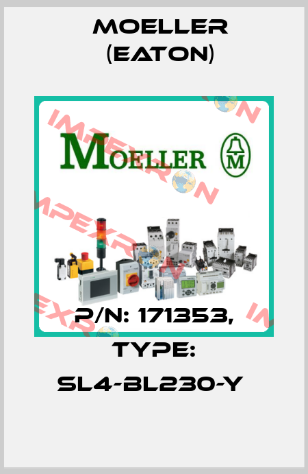 P/N: 171353, Type: SL4-BL230-Y  Moeller (Eaton)