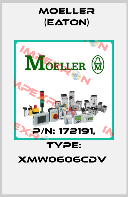 P/N: 172191, Type: XMW0606CDV  Moeller (Eaton)