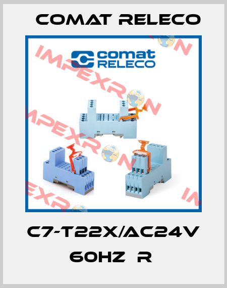 C7-T22X/AC24V 60HZ  R  Comat Releco