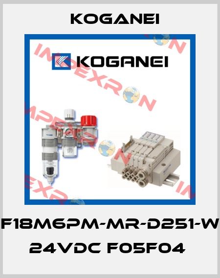 F18M6PM-MR-D251-W 24VDC F05F04  Koganei