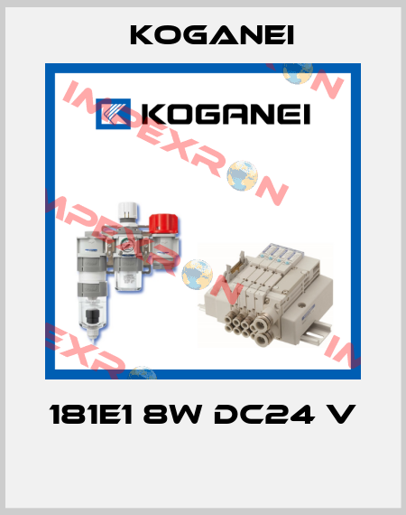 181E1 8W DC24 V  Koganei
