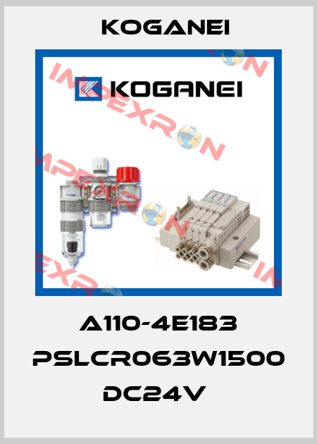 A110-4E183 PSLCR063W1500 DC24V  Koganei