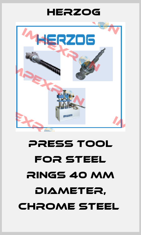 Press Tool for steel rings 40 mm diameter, chrome steel  Herzog