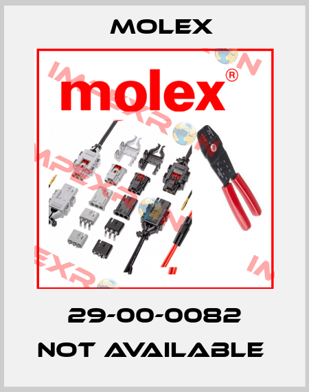 29-00-0082 not available  Molex