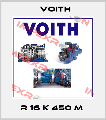 R 16 K 450 M  Voith