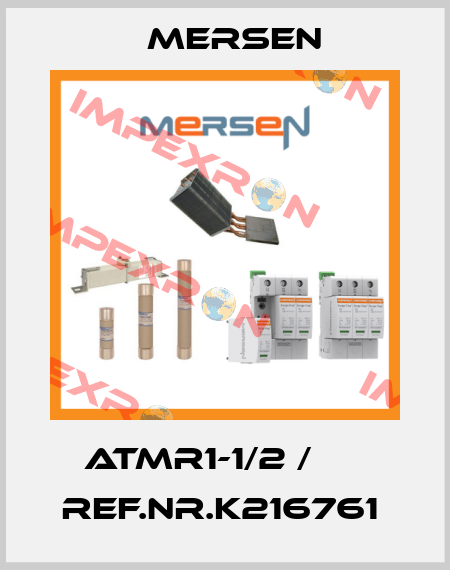 ATMR1-1/2 /      Ref.Nr.K216761  Mersen