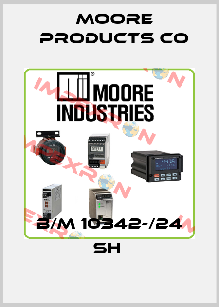 B/M 10342-/24 SH  Moore Products Co