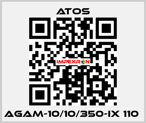 AGAM-10/10/350-IX 110  Atos