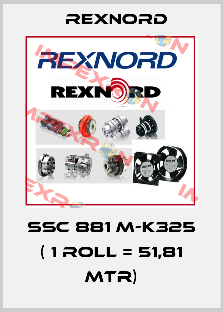 SSC 881 M-K325 ( 1 Roll = 51,81 mtr) Rexnord