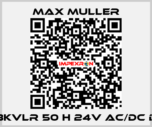 BKVLR 50 H 24V AC/DC D MAX MULLER