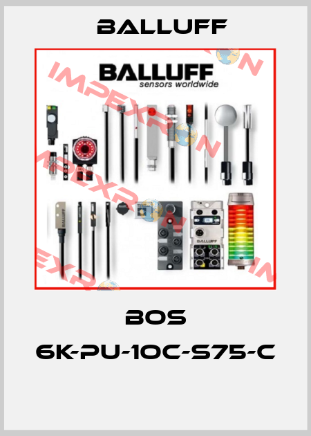 BOS 6K-PU-1OC-S75-C  Balluff