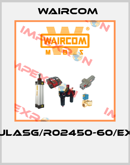 ULASG/R02450-60/EX  Waircom