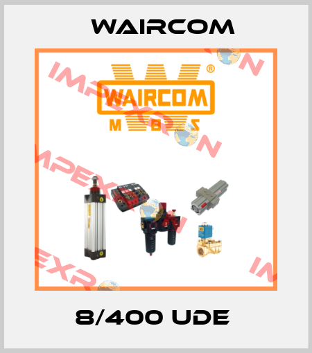 8/400 UDE  Waircom