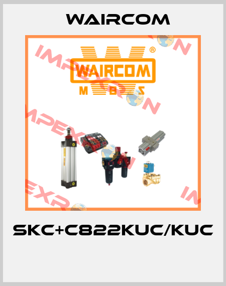 SKC+C822KUC/KUC  Waircom