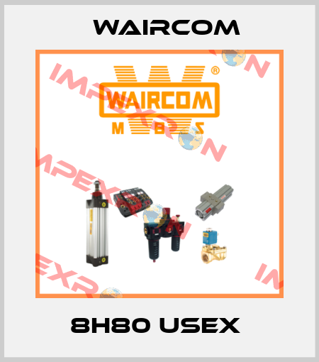 8H80 USEX  Waircom