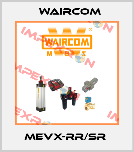 MEVX-RR/SR  Waircom