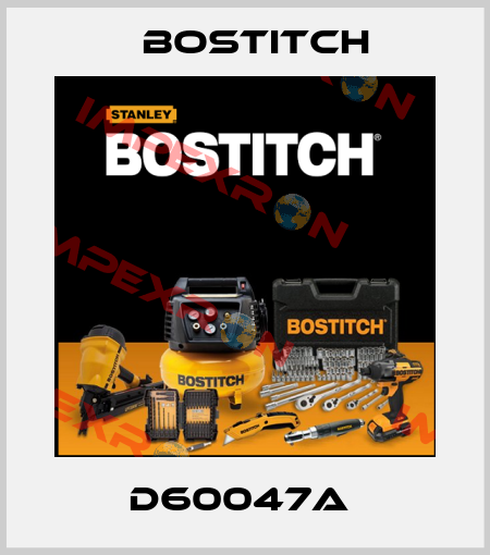 D60047A  Bostitch