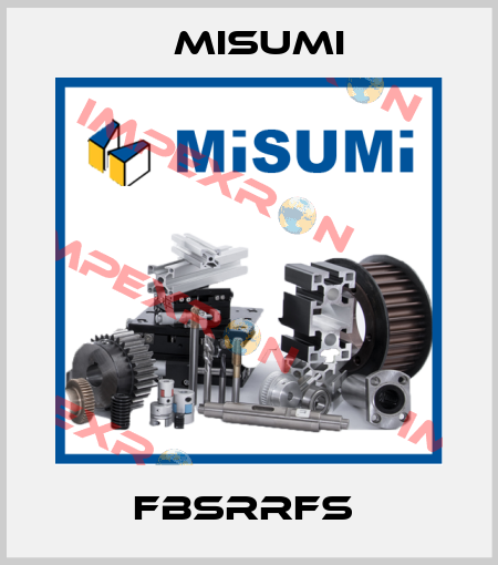 FBSRRFS  Misumi