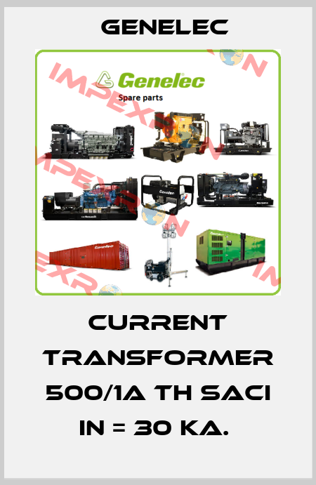CURRENT TRANSFORMER 500/1A TH SACI IN = 30 KA.  Genelec