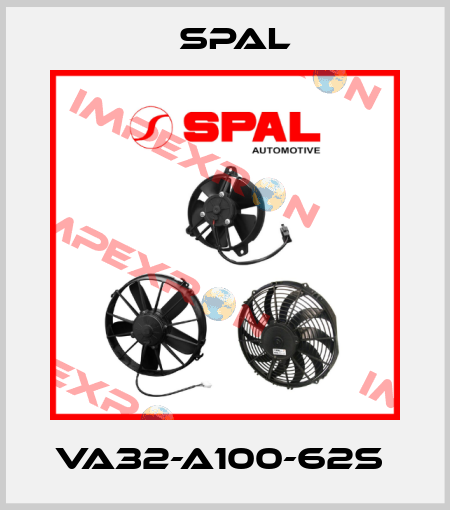 VA32-A100-62S  SPAL