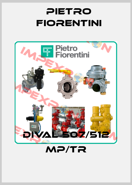 DIVAL 507/512 MP/TR Pietro Fiorentini
