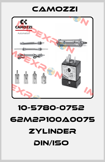 10-5780-0752  62M2P100A0075 ZYLINDER DIN/ISO  Camozzi