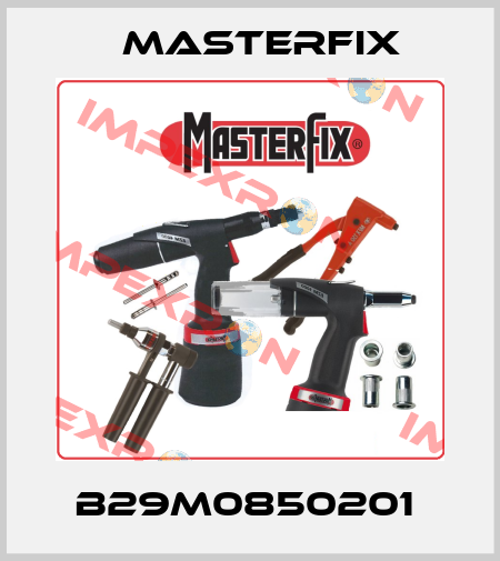B29M0850201  Masterfix
