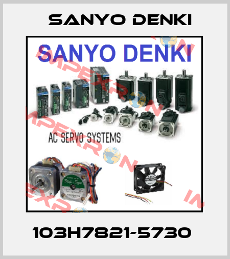 103H7821-5730  Sanyo Denki