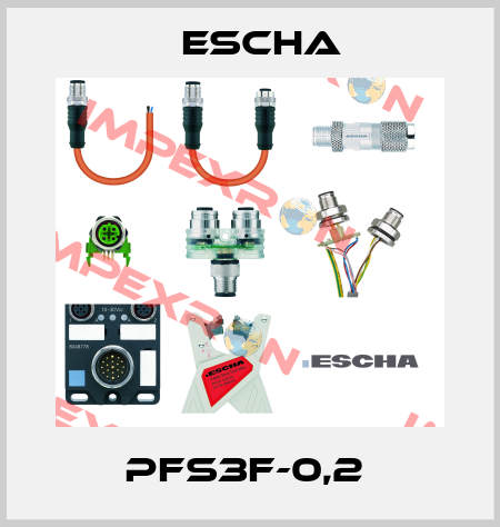 PFS3F-0,2  Escha